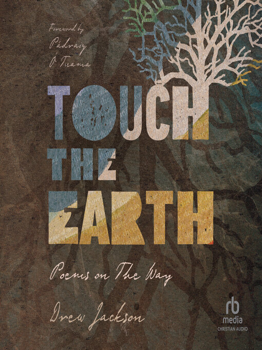 Title details for Touch the Earth by Drew Jackson - Wait list